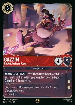 Gazzim - Rücksichtsloser Rüpel