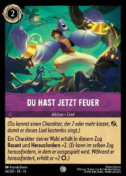 Du hast jetzt Feuer