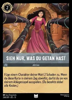 Sieh nur, was du getan hast
