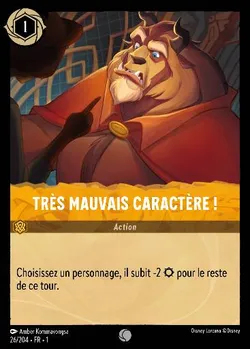 Très mauvais caractère !